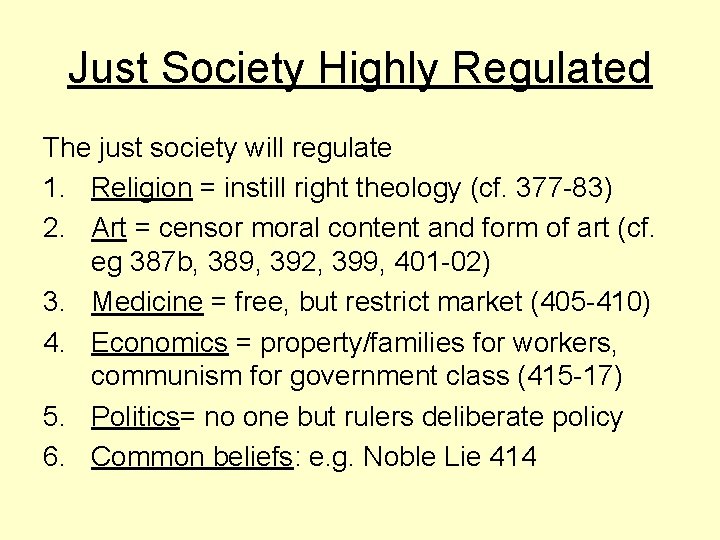 Just Society Highly Regulated The just society will regulate 1. Religion = instill right