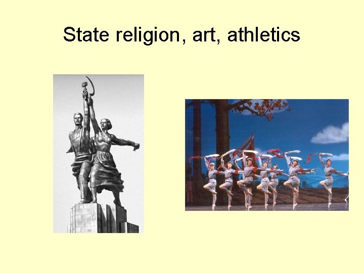 State religion, art, athletics 