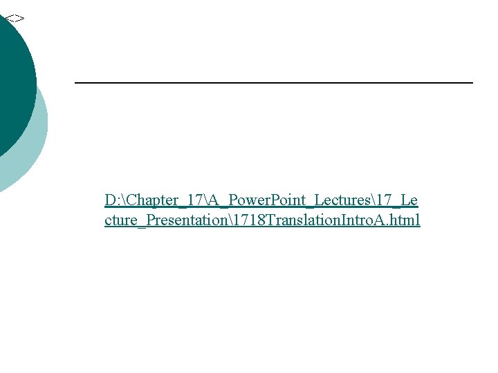 <> D: Chapter_17A_Power. Point_Lectures17_Le cture_Presentation1718 Translation. Intro. A. html 