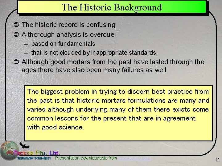 The Historic Background Ü The historic record is confusing Ü A thorough analysis is