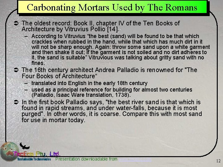 Carbonating Mortars Used by The Romans Ü The oldest record: Book II, chapter IV