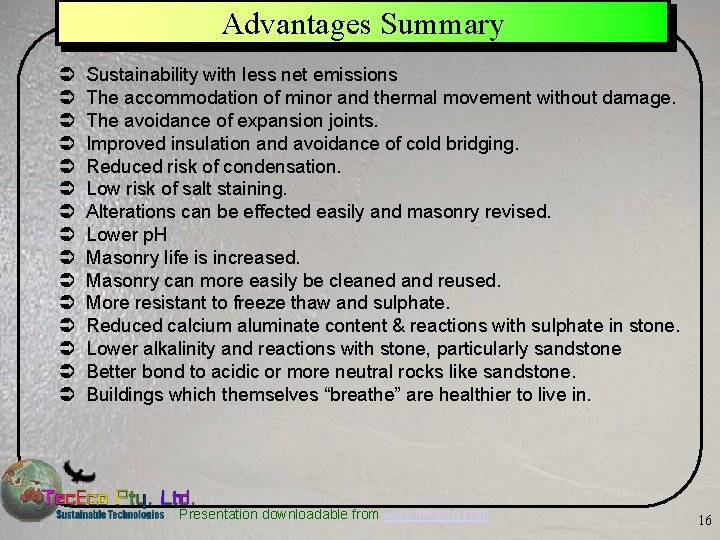 Advantages Summary Ü Ü Ü Ü Sustainability with less net emissions The accommodation of