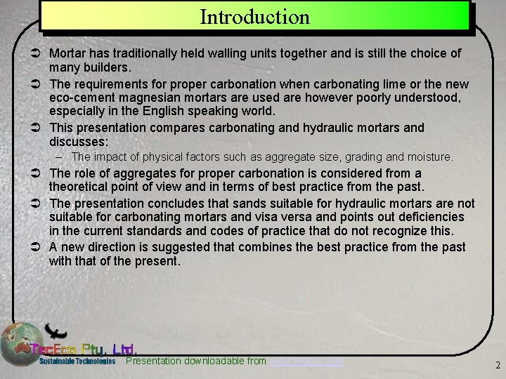 Introduction Ü Mortar has traditionally held walling units together and is still the choice