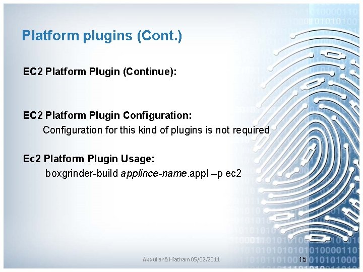 Platform plugins (Cont. ) EC 2 Platform Plugin (Continue): EC 2 Platform Plugin Configuration: