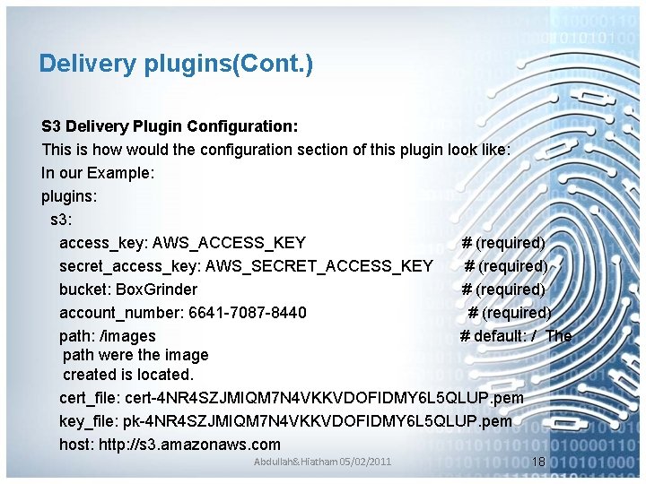 Delivery plugins(Cont. ) S 3 Delivery Plugin Configuration: This is how would the configuration