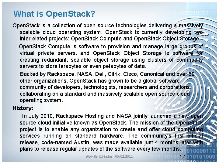 What is Open. Stack? Open. Stack is a collection of open source technologies delivering