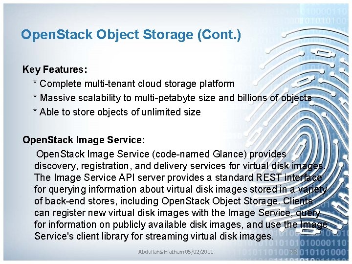 Open. Stack Object Storage (Cont. ) Key Features: * Complete multi-tenant cloud storage platform