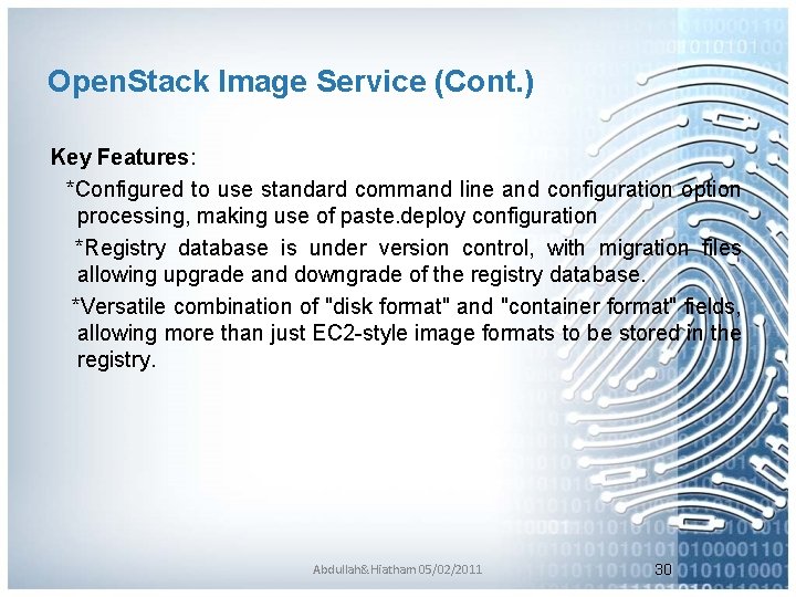 Open. Stack Image Service (Cont. ) Key Features: *Configured to use standard command line