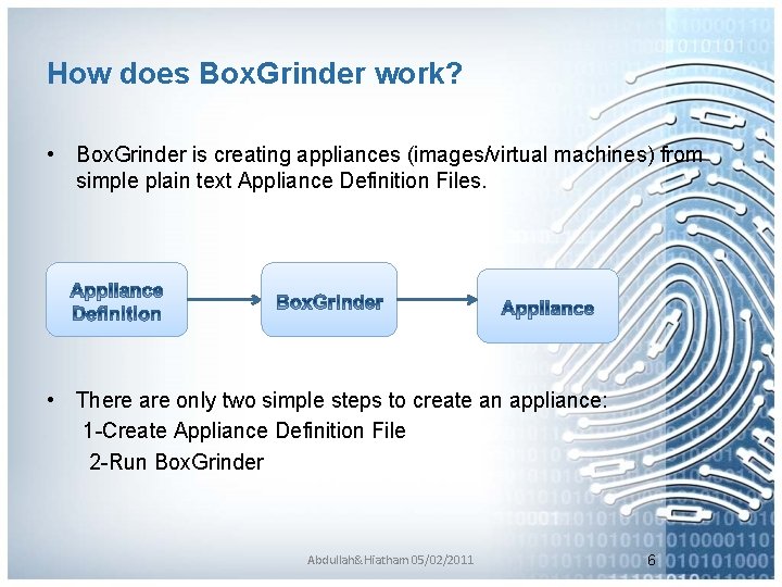 How does Box. Grinder work? • Box. Grinder is creating appliances (images/virtual machines) from