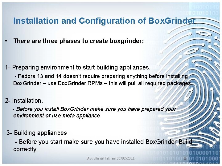 Installation and Configuration of Box. Grinder • There are three phases to create boxgrinder: