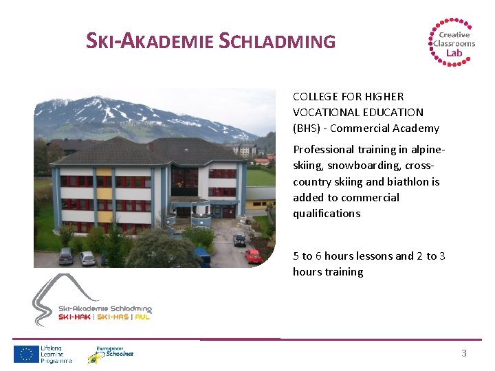 SKI-AKADEMIE SCHLADMING COLLEGE FOR HIGHER VOCATIONAL EDUCATION (BHS) - Commercial Academy Professional training in