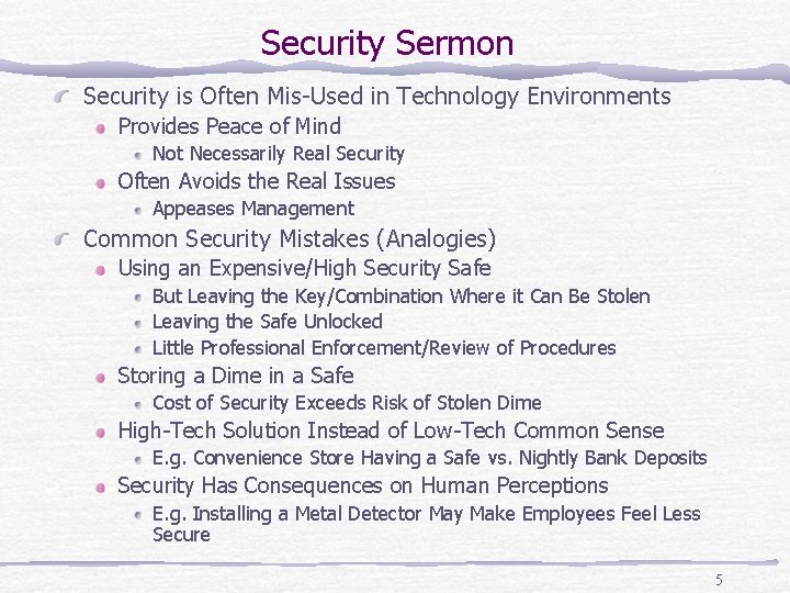 Security Sermon Security is Often Mis-Used in Technology Environments Provides Peace of Mind Not