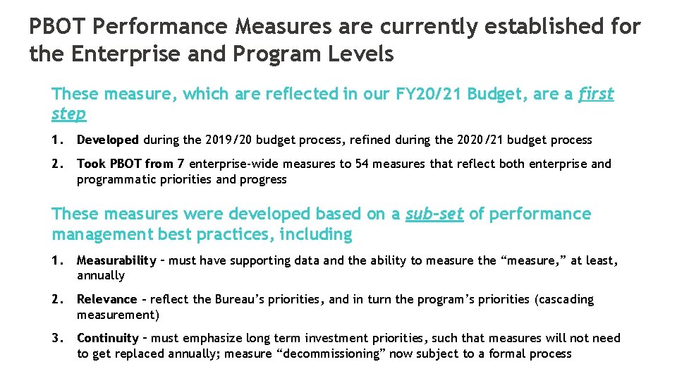 PBOT Performance Measures are currently established for the Enterprise and Program Levels These measure,