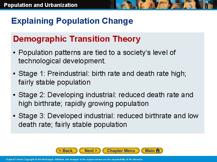Population and Urbanization Explaining Population Change Demographic Transition Theory • Population patterns are tied