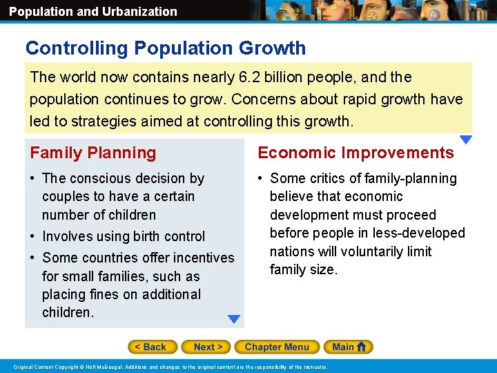 Population and Urbanization Controlling Population Growth The world now contains nearly 6. 2 billion