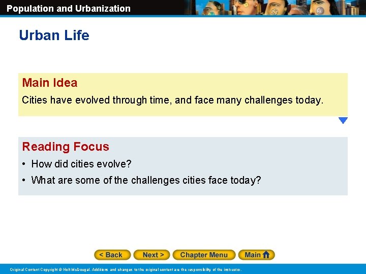 Population and Urbanization Urban Life Main Idea Cities have evolved through time, and face