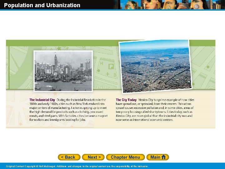 Population and Urbanization Original Content Copyright © Holt Mc. Dougal. Additions and changes to
