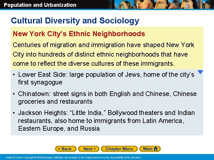 Population and Urbanization Cultural Diversity and Sociology New York City’s Ethnic Neighborhoods Centuries of