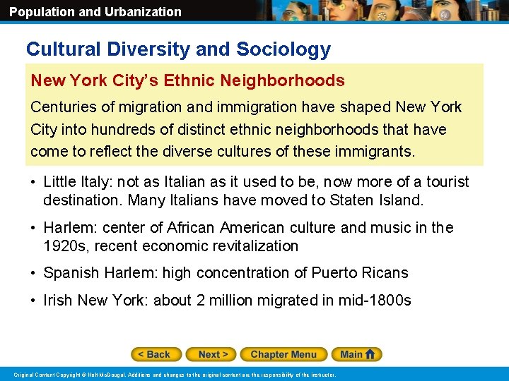 Population and Urbanization Cultural Diversity and Sociology New York City’s Ethnic Neighborhoods Centuries of