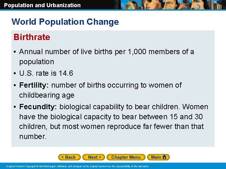 Population and Urbanization World Population Change Birthrate • Annual number of live births per