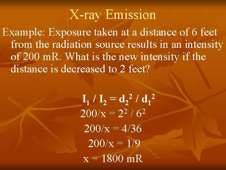 X-ray Emission Example: Exposure taken at a distance of 6 feet from the radiation