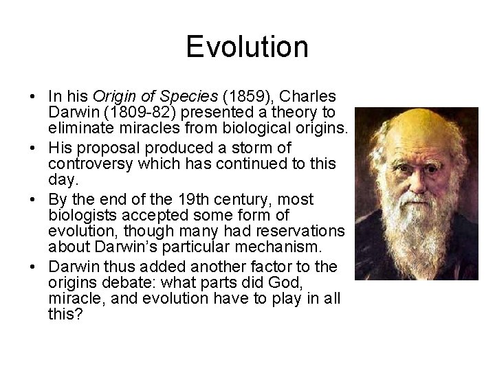 Evolution • In his Origin of Species (1859), Charles Darwin (1809 -82) presented a