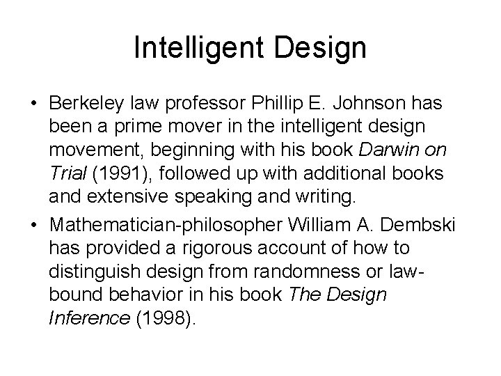 Intelligent Design • Berkeley law professor Phillip E. Johnson has been a prime mover