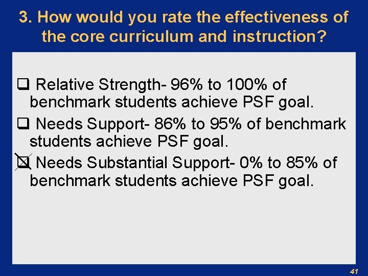 3. How would you rate the effectiveness of the core curriculum and instruction? q