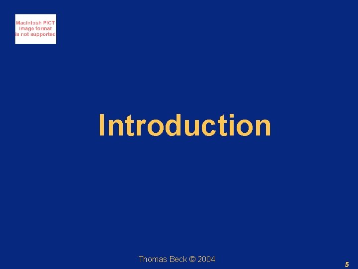 Introduction Thomas Beck © 2004 5 