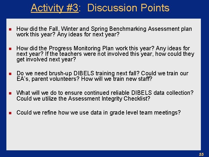 Activity #3: Discussion Points n How did the Fall, Winter and Spring Benchmarking Assessment