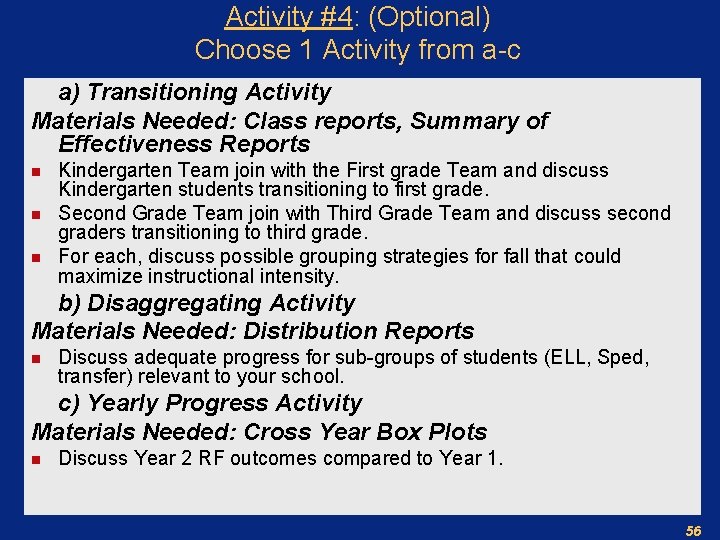 Activity #4: (Optional) Choose 1 Activity from a-c a) Transitioning Activity Materials Needed: Class