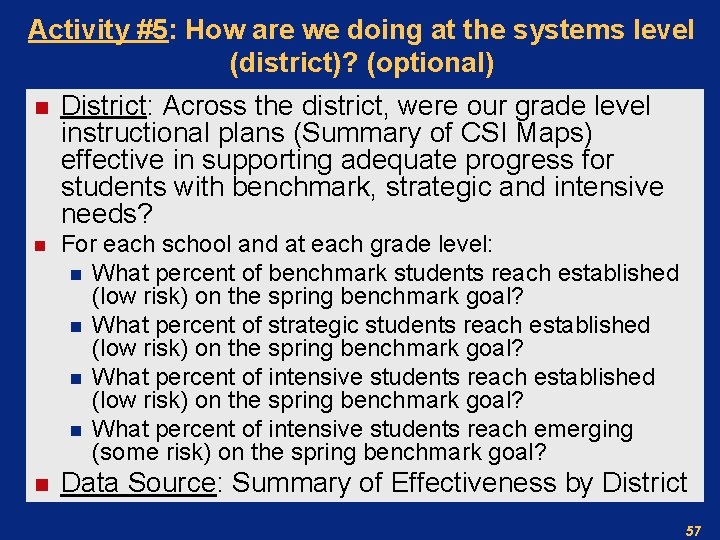 Activity #5: How are we doing at the systems level (district)? (optional) n District: