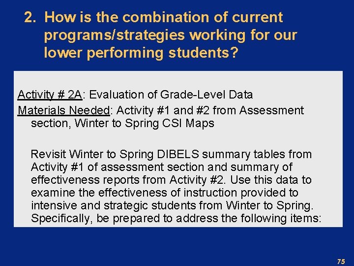 2. How is the combination of current programs/strategies working for our lower performing students?