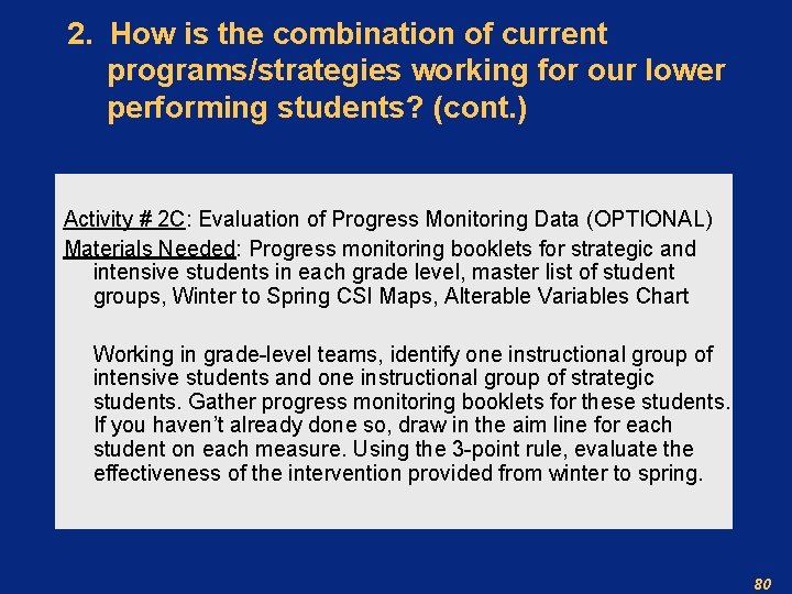 2. How is the combination of current programs/strategies working for our lower performing students?