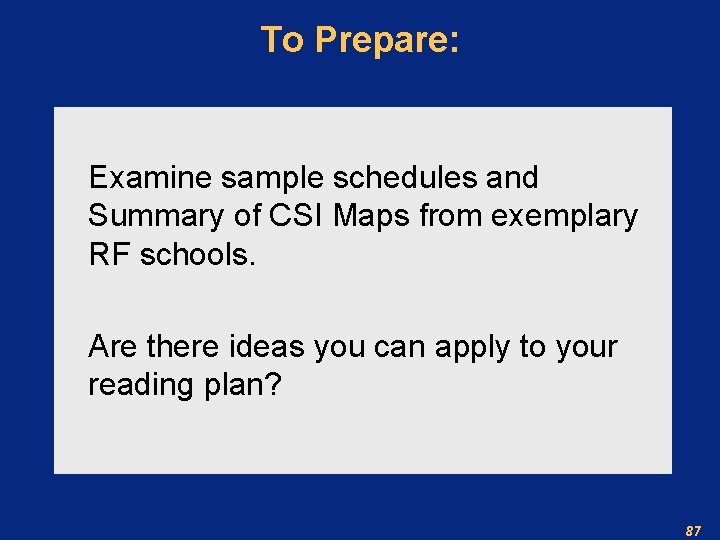 To Prepare: Examine sample schedules and Summary of CSI Maps from exemplary RF schools.