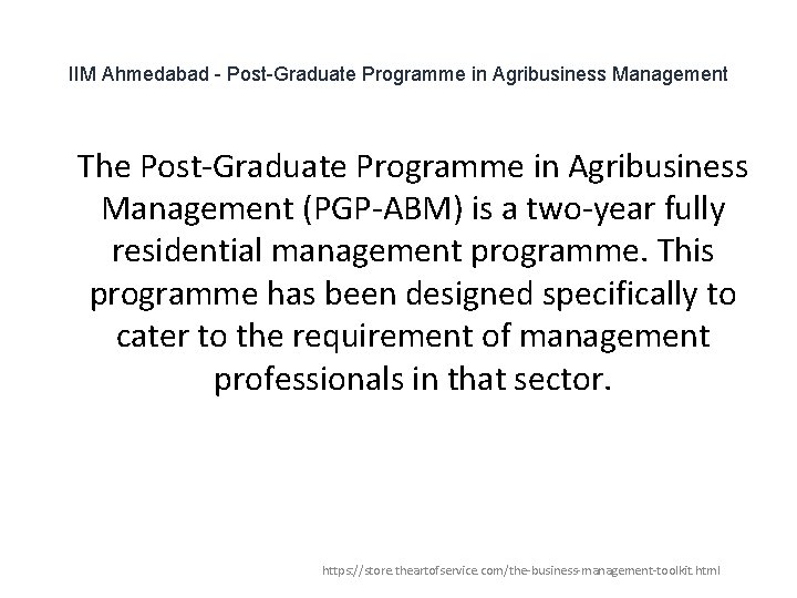 IIM Ahmedabad - Post-Graduate Programme in Agribusiness Management 1 The Post-Graduate Programme in Agribusiness