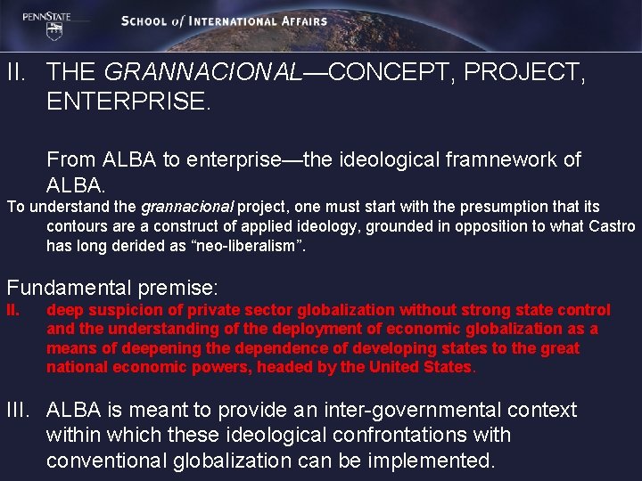 II. THE GRANNACIONAL—CONCEPT, PROJECT, ENTERPRISE. From ALBA to enterprise—the ideological framnework of ALBA. To