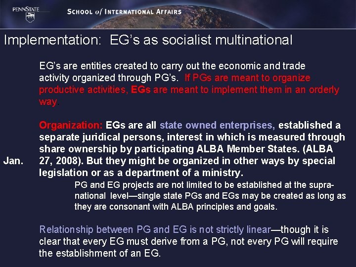 Implementation: EG’s as socialist multinational EG’s are entities created to carry out the economic