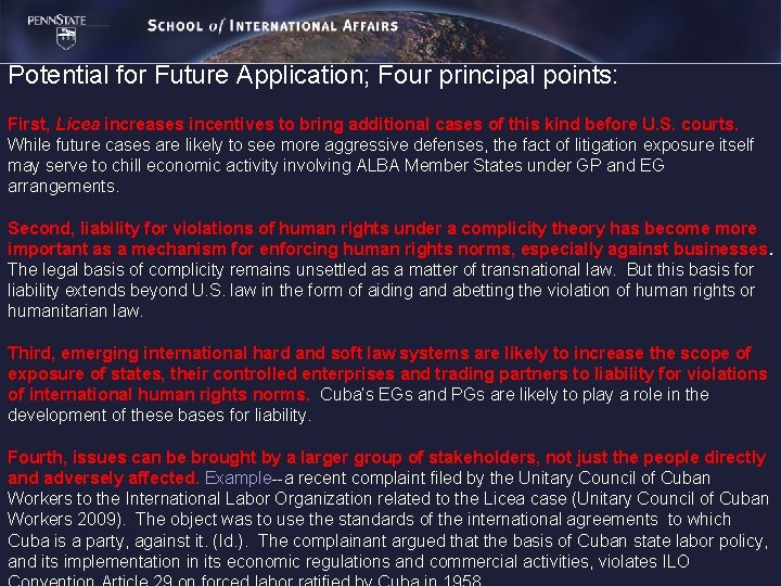 Potential for Future Application; Four principal points: First, Licea increases incentives to bring additional