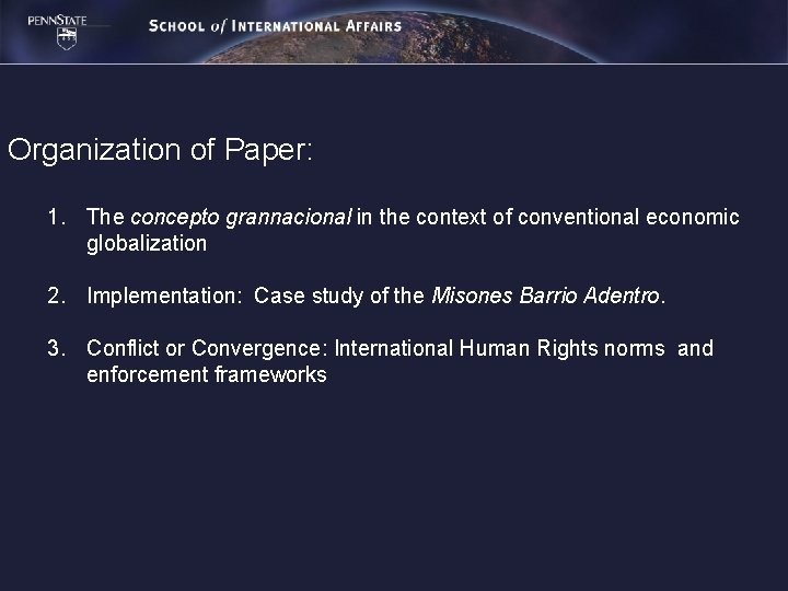 Organization of Paper: 1. The concepto grannacional in the context of conventional economic globalization