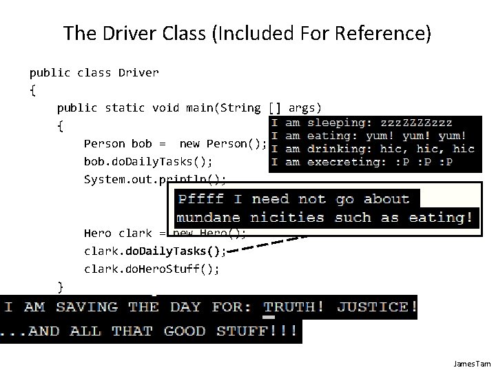 The Driver Class (Included For Reference) public class Driver { public static void main(String