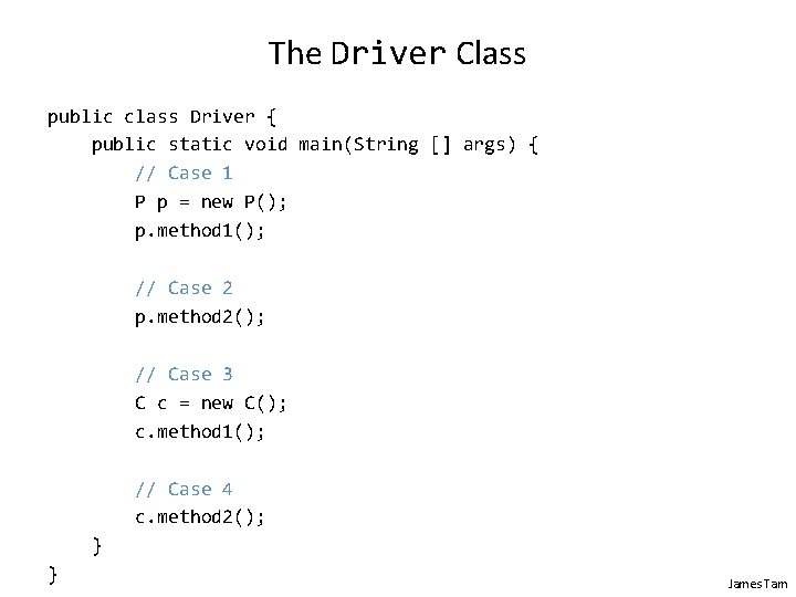 The Driver Class public class Driver { public static void main(String [] args) {