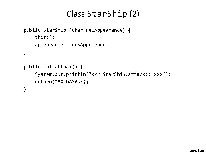 Class Star. Ship (2) public Star. Ship (char new. Appearance) { this(); appearance =