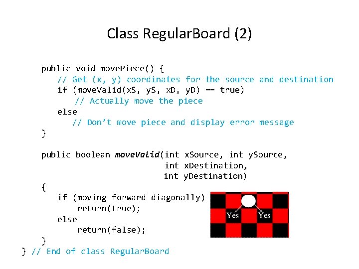 Class Regular. Board (2) public void move. Piece() { // Get (x, y) coordinates