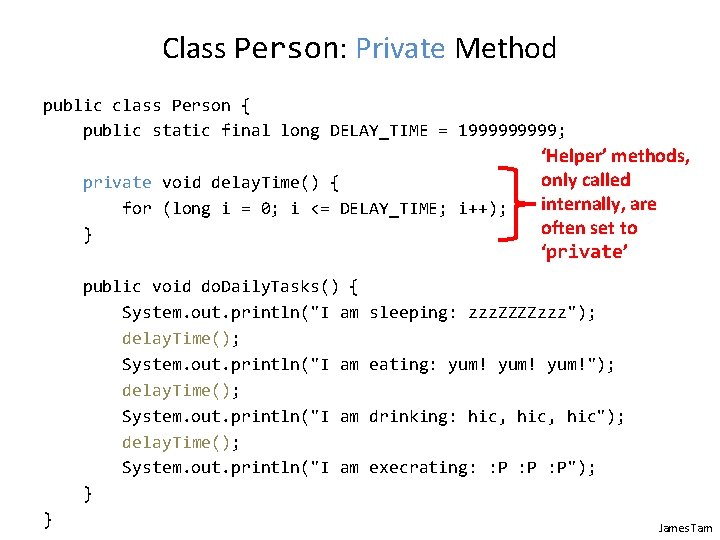 Class Person: Private Method public class Person { public static final long DELAY_TIME =