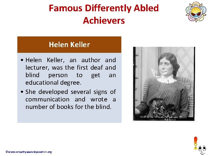 Famous Differently Abled Achievers Helen Keller • Helen Keller, an author and lecturer, was