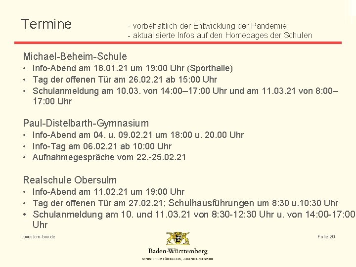 Termine - vorbehaltlich der Entwicklung der Pandemie - aktualisierte Infos auf den Homepages der