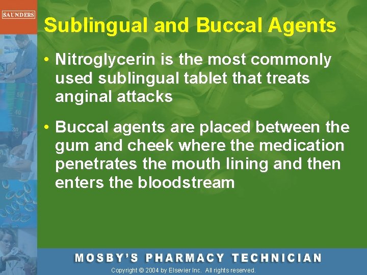 Sublingual and Buccal Agents • Nitroglycerin is the most commonly used sublingual tablet that