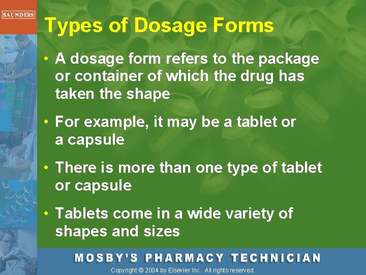 Types of Dosage Forms • A dosage form refers to the package or container