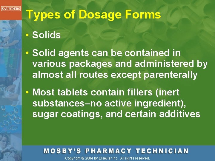 Types of Dosage Forms • Solid agents can be contained in various packages and